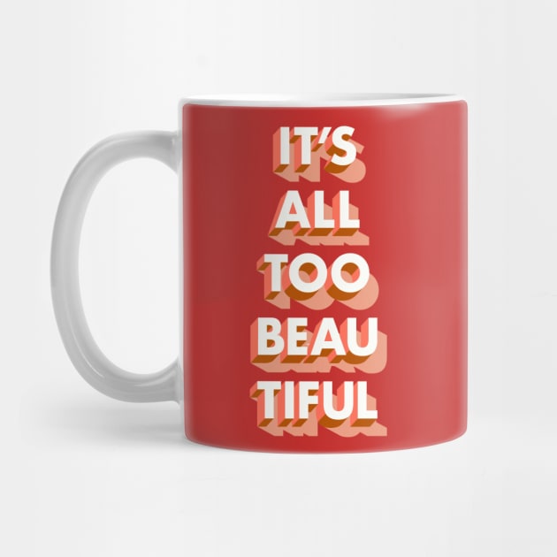 Its all Too Beautiful by Brett